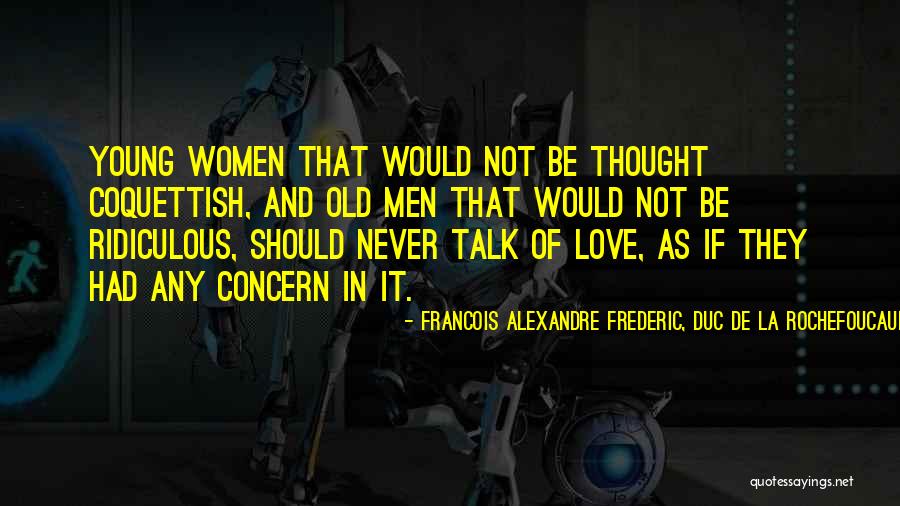 Francois Alexandre Frederic, Duc De La Rochefoucauld-Liancourt Quotes 231444 Francois Alexandre Frederic, Duc De La Rochefoucauld-Liancourt Quotes 231444