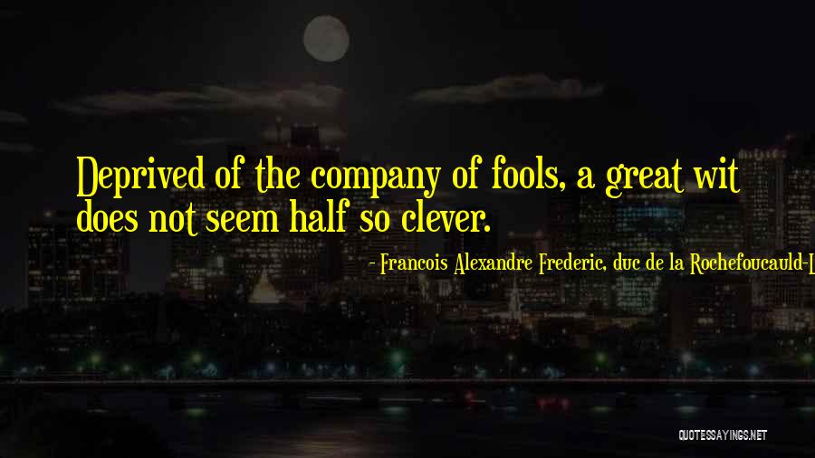 Francois Alexandre Frederic, Duc De La Rochefoucauld-Liancourt Quotes 903452 Francois Alexandre Frederic, Duc De La Rochefoucauld-Liancourt Quotes 903452
