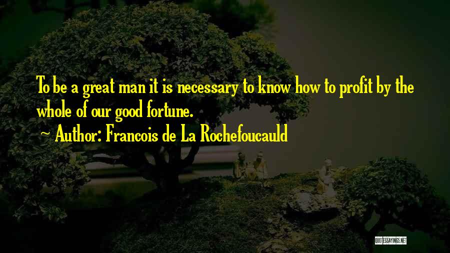 Francois De La Rochefoucauld Quotes 302364