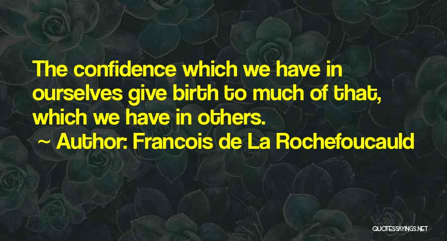 Francois De La Rochefoucauld Quotes 450314