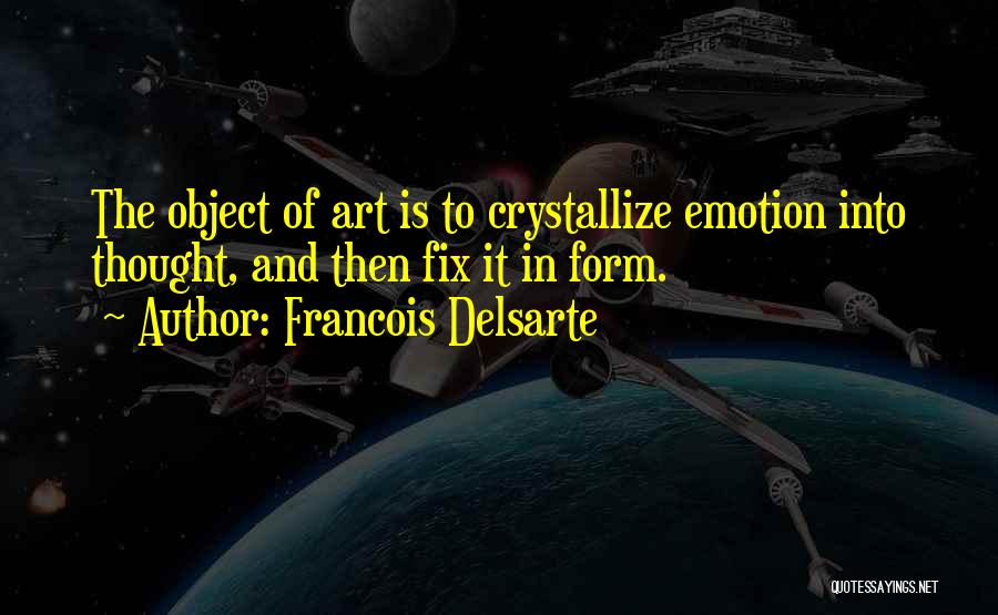 Francois Delsarte Quotes 1522448