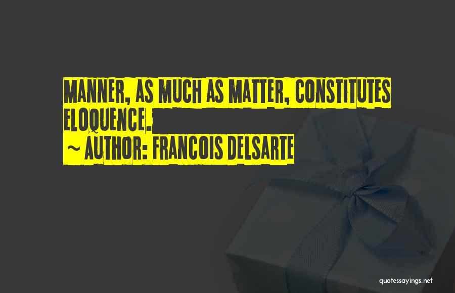 Francois Delsarte Quotes 1789140