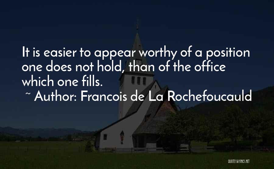 Francois Easier Quotes By Francois De La Rochefoucauld