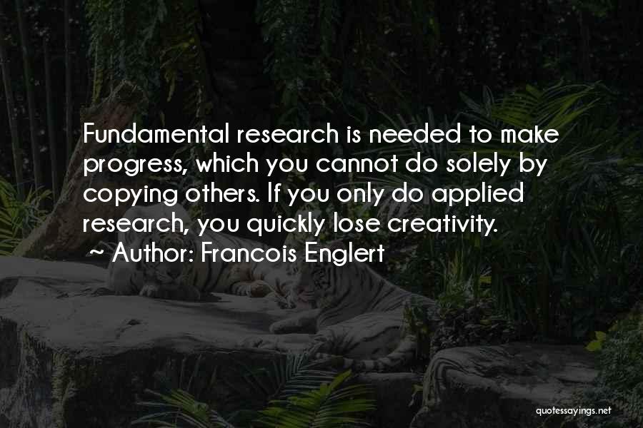 Francois Englert Quotes 2051282