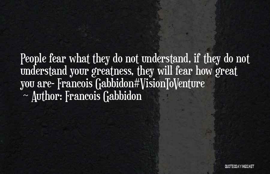 Francois Gabbidon Quotes 1586484