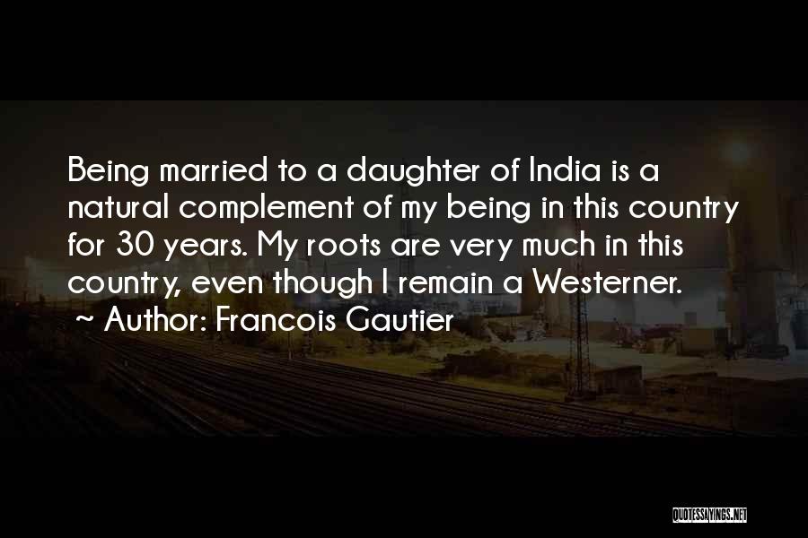 Francois Gautier Quotes 2069570