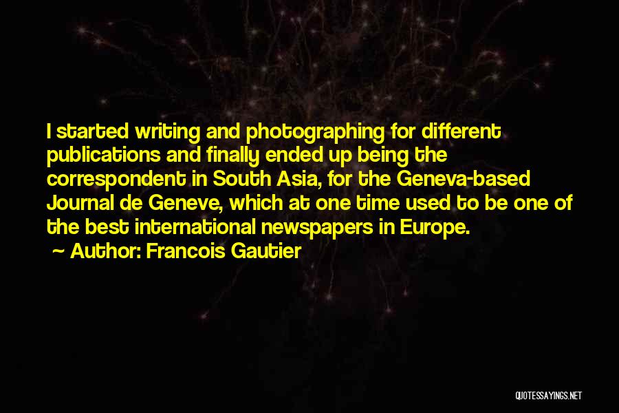 Francois Gautier Quotes 357347