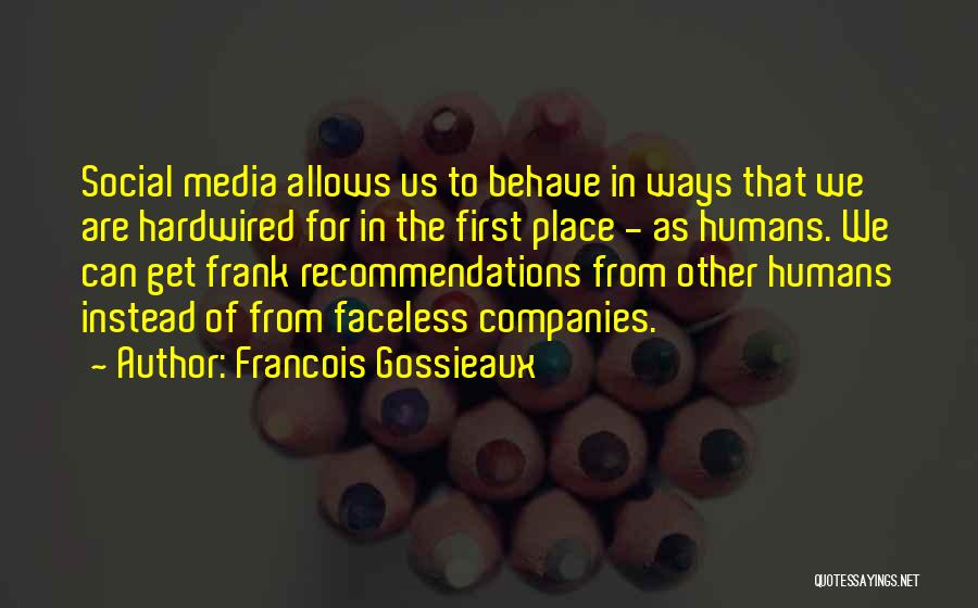 Francois Gossieaux Quotes 493092