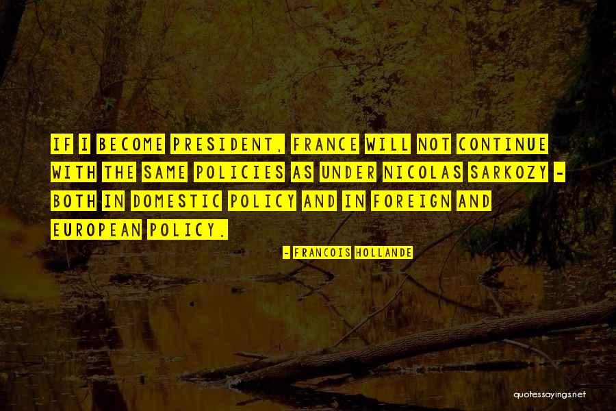 Francois Hollande Quotes 1057468 Francois Hollande Quotes 1057468