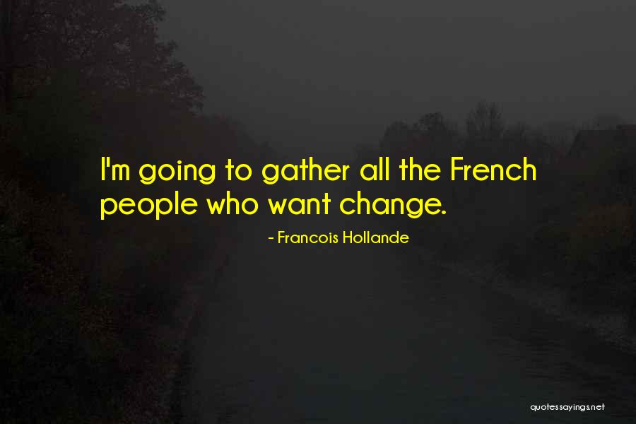 Francois Hollande Quotes 1612472 Francois Hollande Quotes 1612472