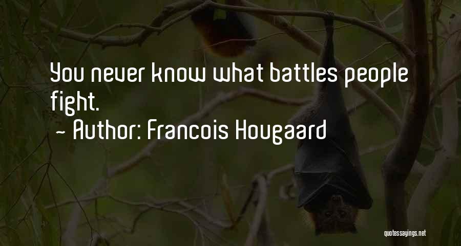 Francois Hougaard Quotes 1407590