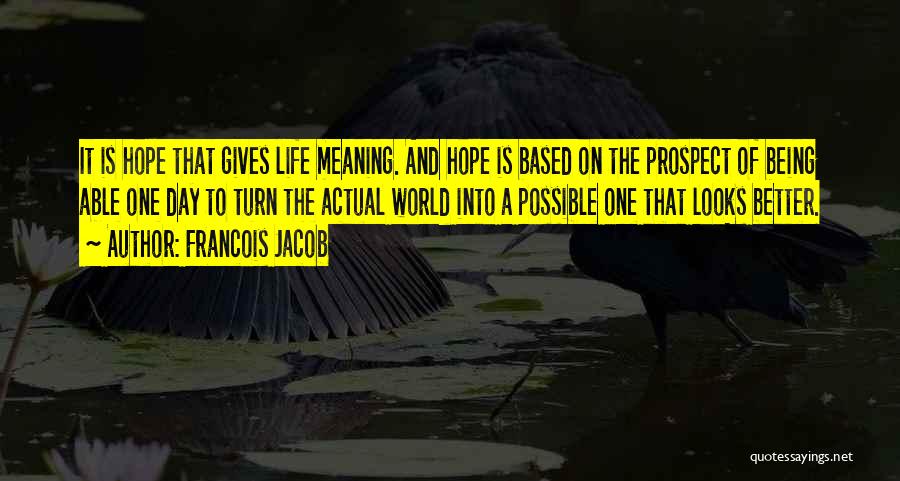 Francois Jacob Quotes 1982151