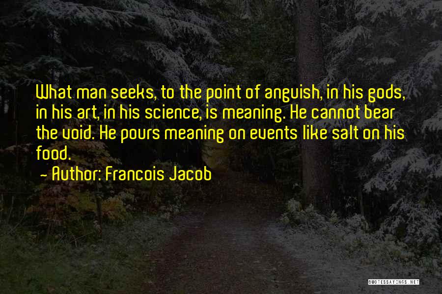 Francois Jacob Quotes 2006783