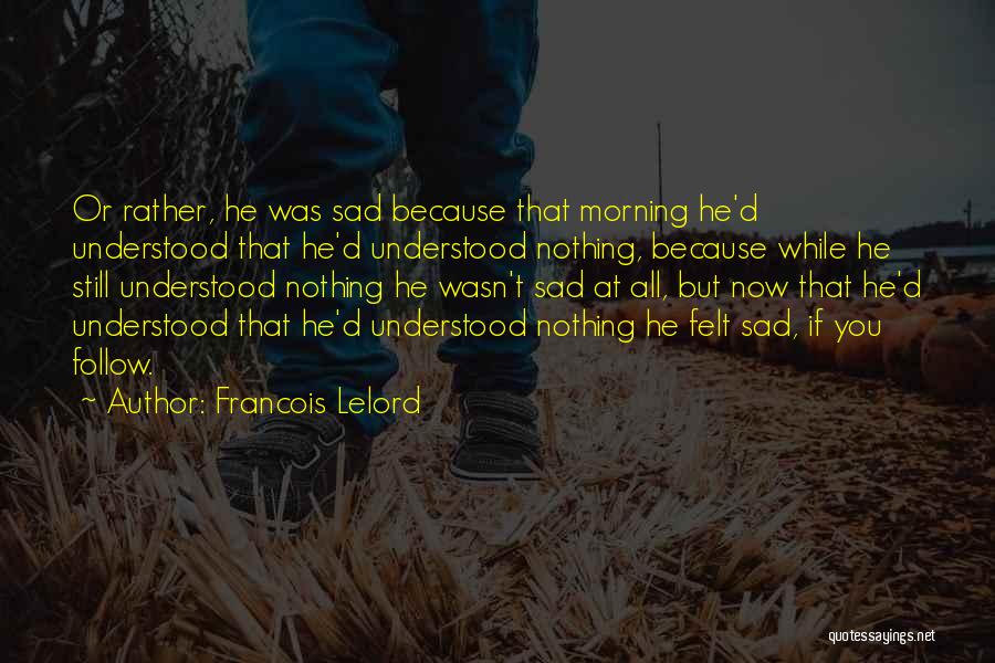 Francois Lelord Quotes 550844