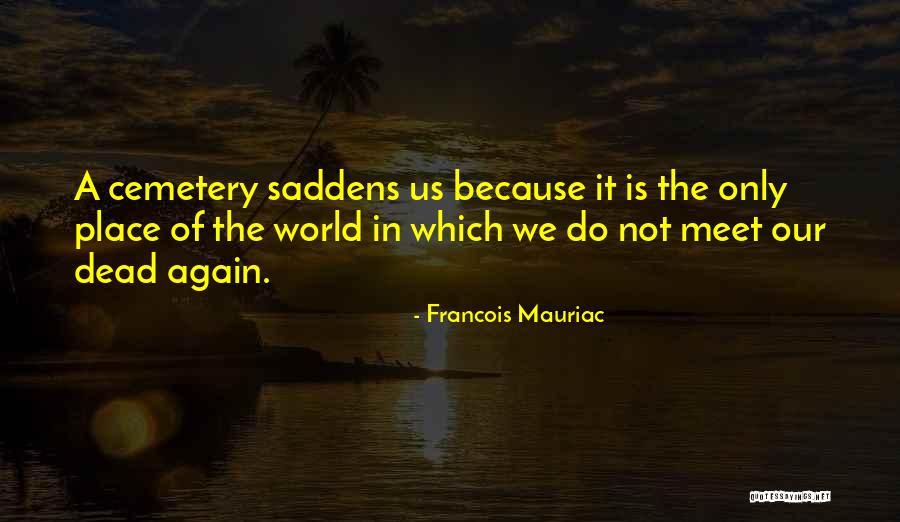 Francois Mauriac Quotes 493025 Francois Mauriac Quotes 493025