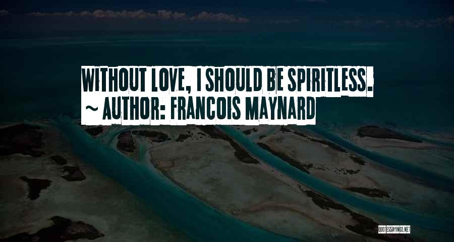 Francois Maynard Quotes 1513625