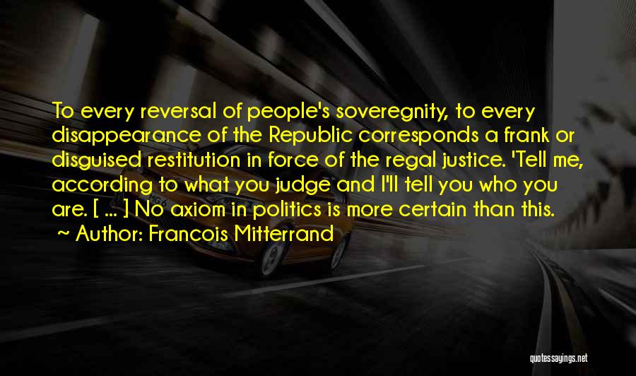 Francois Mitterrand Quotes 1080207