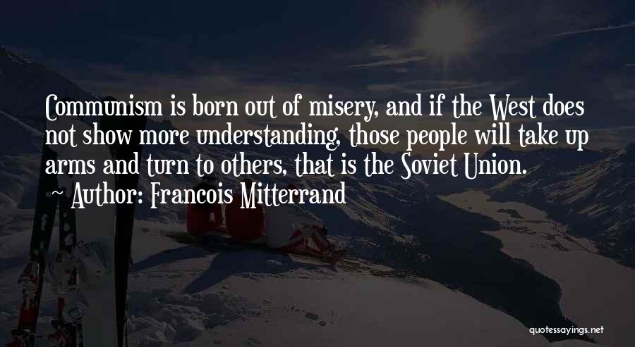 Francois Mitterrand Quotes 1566584