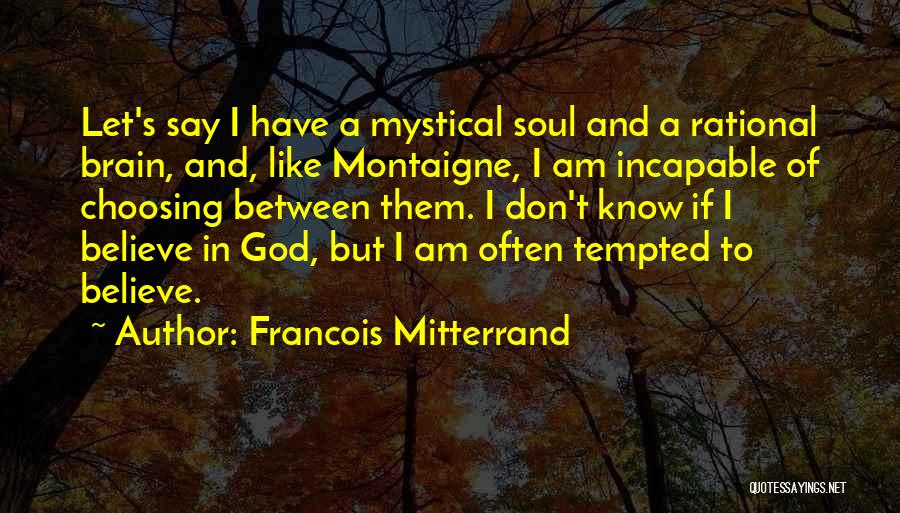 Francois Mitterrand Quotes 1569783
