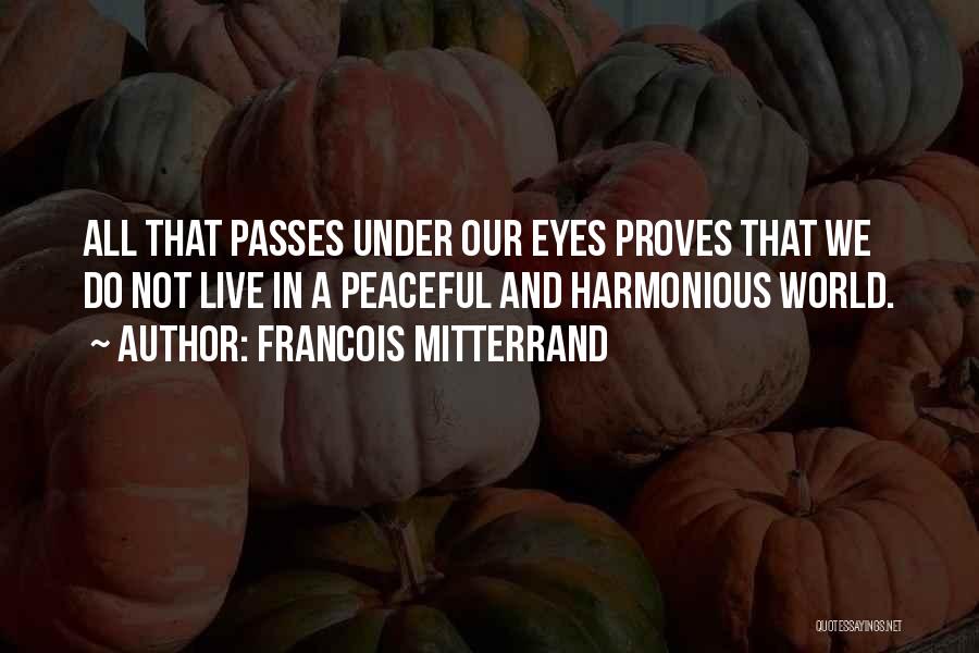 Francois Mitterrand Quotes 1662262