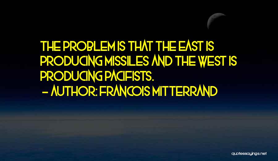 Francois Mitterrand Quotes 316257