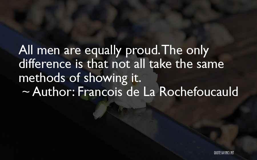 Francois Quotes By Francois De La Rochefoucauld