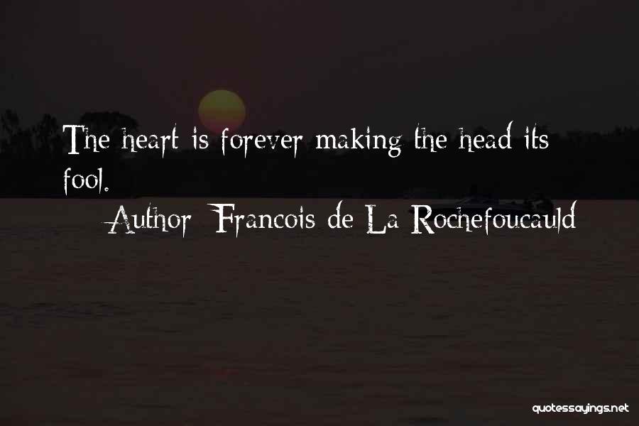 Francois Quotes By Francois De La Rochefoucauld