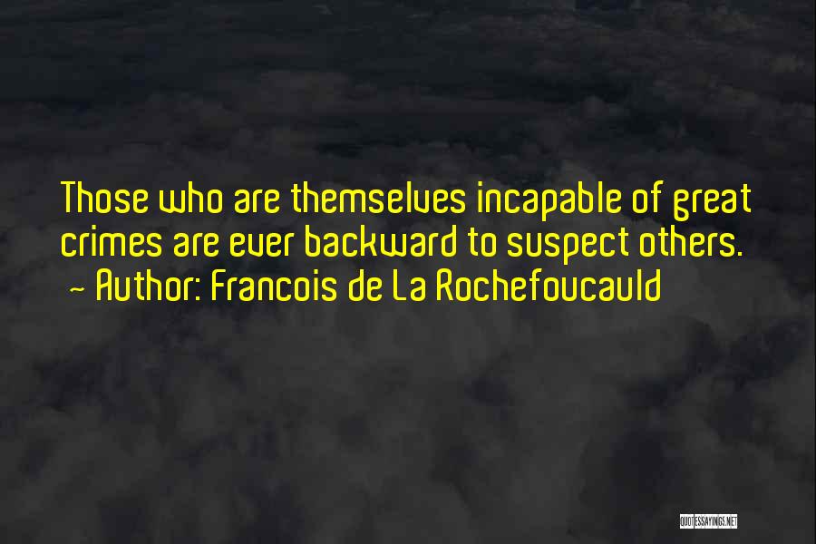 Francois Quotes By Francois De La Rochefoucauld