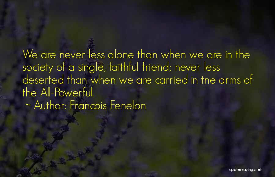 Francois Quotes By Francois Fenelon