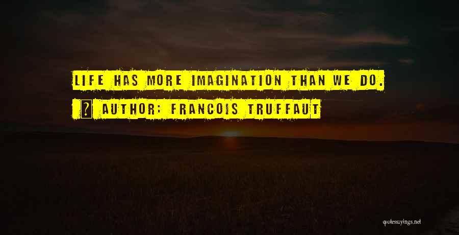 Francois Quotes By Francois Truffaut