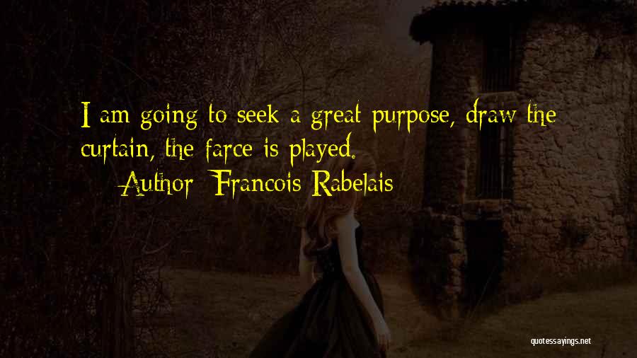 Francois Rabelais Quotes 1239458