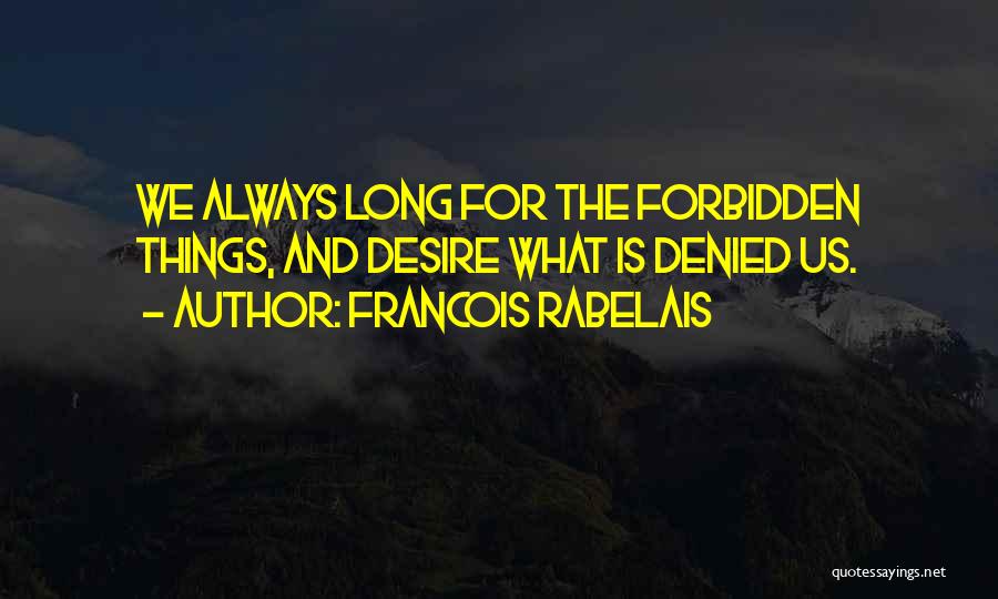 Francois Rabelais Quotes 1306284