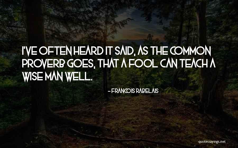 Francois Rabelais Quotes 1382199 Francois Rabelais Quotes 1382199