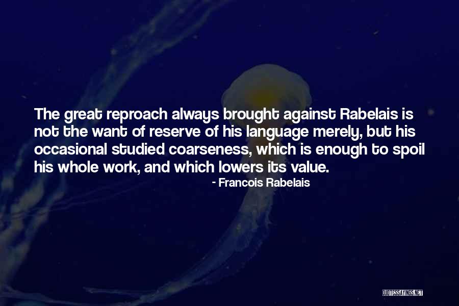 Francois Rabelais Quotes 1439323 Francois Rabelais Quotes 1439323