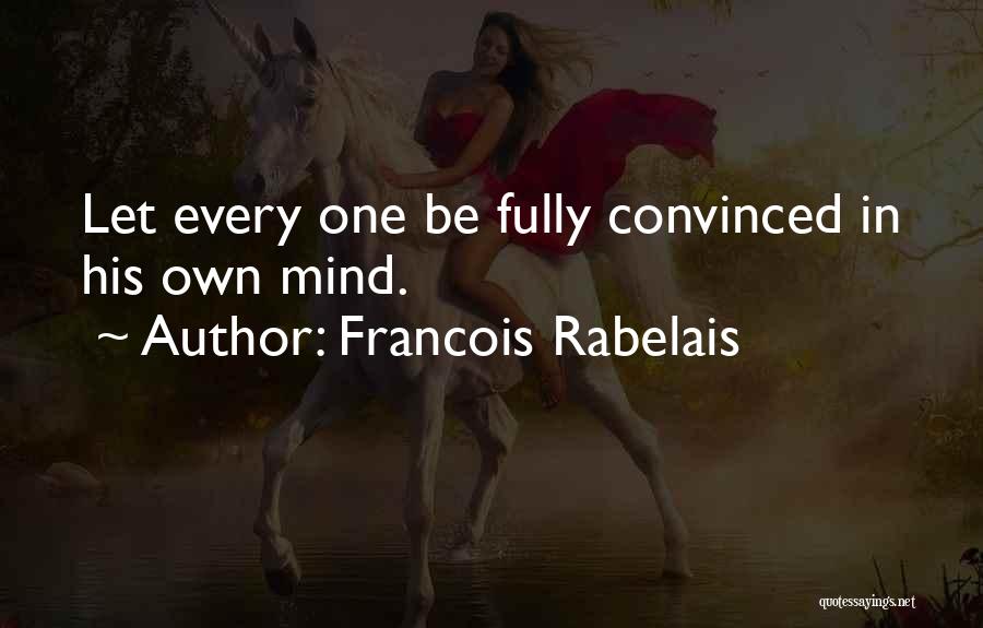 Francois Rabelais Quotes 1794457