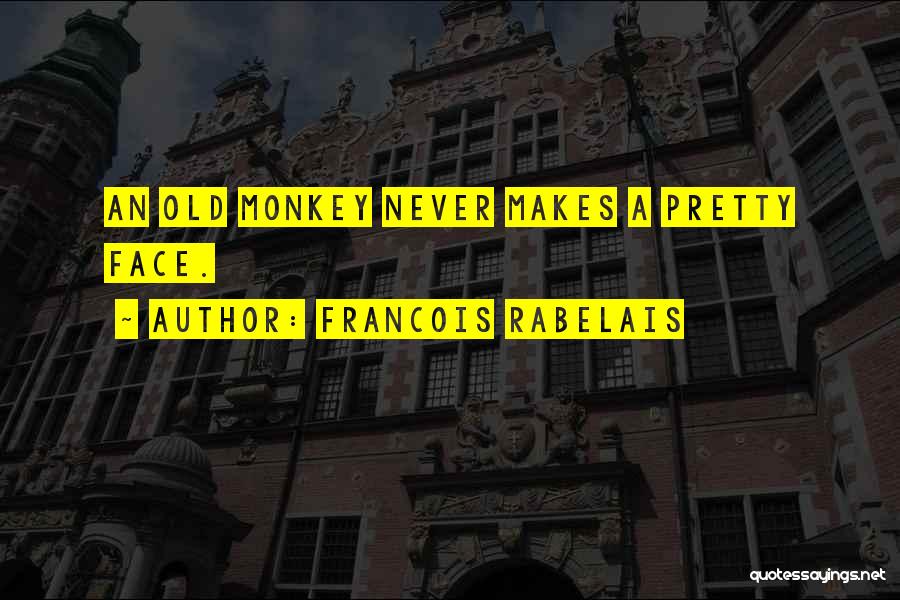 Francois Rabelais Quotes 1848016 Francois Rabelais Quotes 1848016