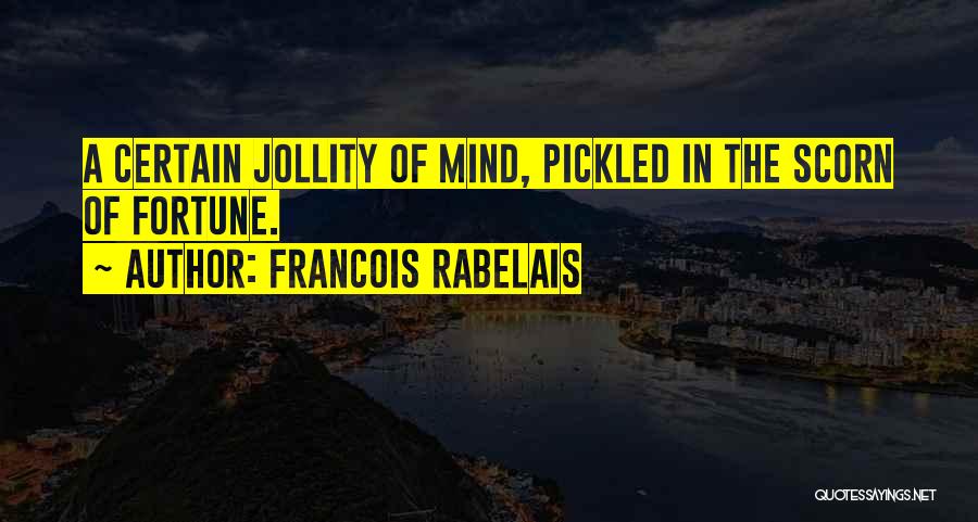 Francois Rabelais Quotes 1902970