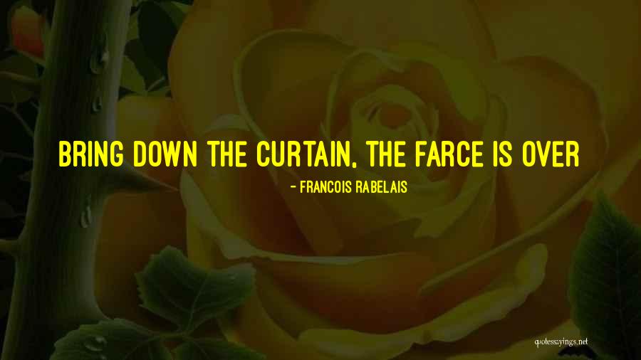 Francois Rabelais Quotes 238582 Francois Rabelais Quotes 238582