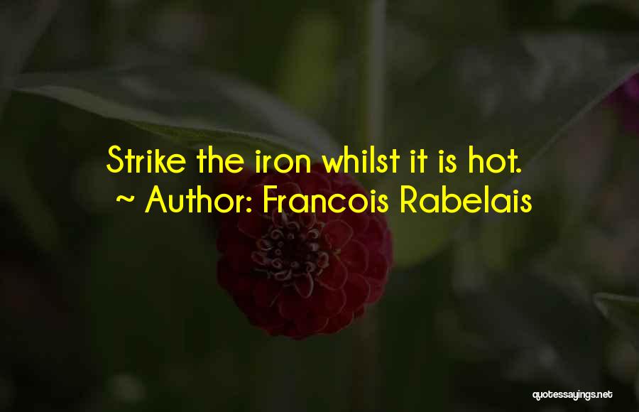 Francois Rabelais Quotes 426606