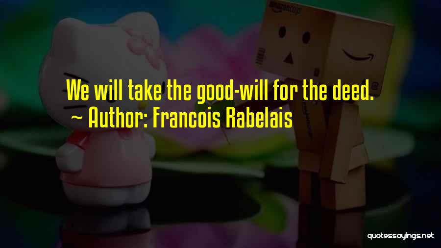 Francois Rabelais Quotes 557766