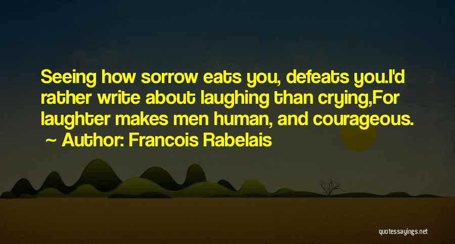 Francois Rabelais Quotes 712320