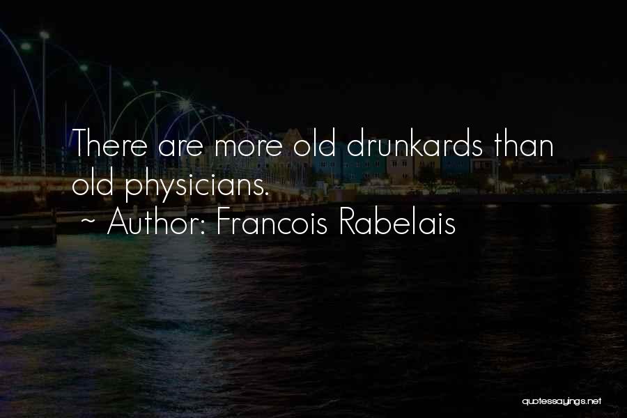 Francois Rabelais Quotes 845551