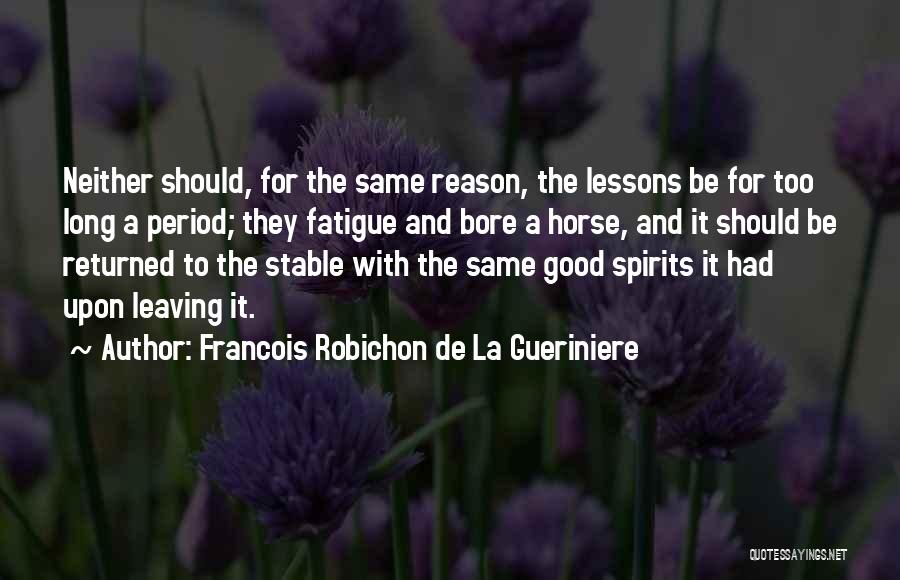 Francois Robichon De La Gueriniere Quotes 385488