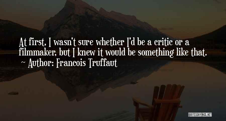 Francois Truffaut Quotes 762663