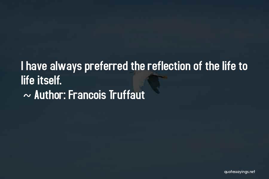 Francois Truffaut Quotes 782693