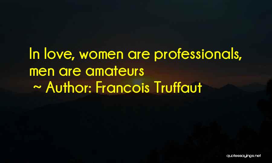 Francois Truffaut Quotes 881172