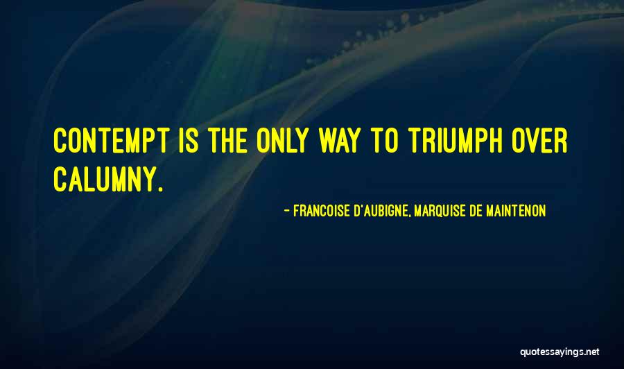 Francoise D'Aubigne, Marquise De Maintenon Quotes 1940422 Francoise D'Aubigne, Marquise De Maintenon Quotes 1940422