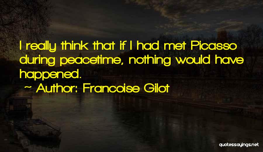 Francoise Gilot Quotes 83887