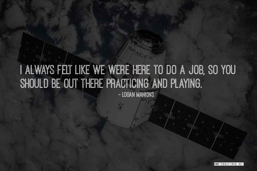 Francomex Quotes By Logan Mankins Francomex Quotes By Logan Mankins