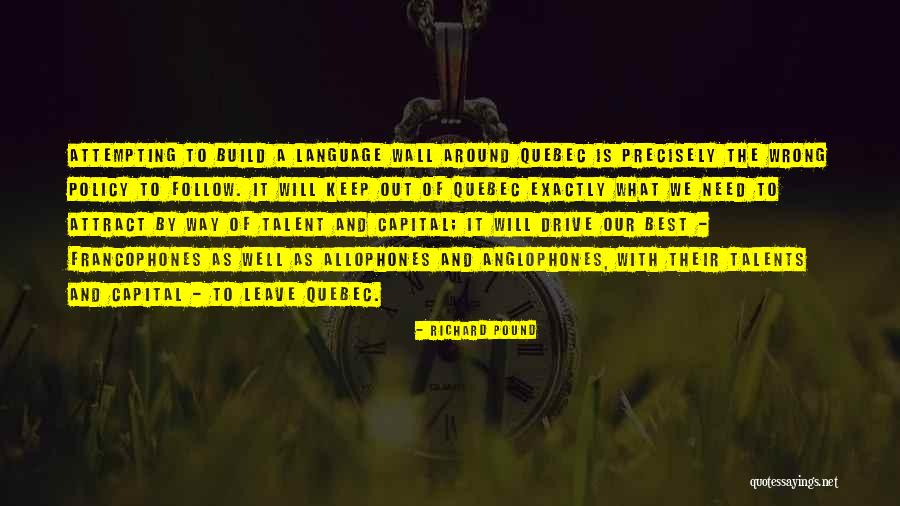 Francophones Vs Anglophones Quotes By Richard Pound Francophones Vs Anglophones Quotes By Richard Pound